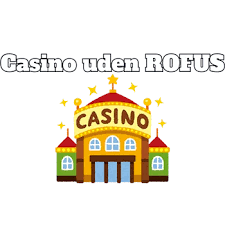 Bedste Udenlandsk Casino Uden ROFUS 1317856536 Bedste Udenlandsk Casino Uden ROFUS 1317856536